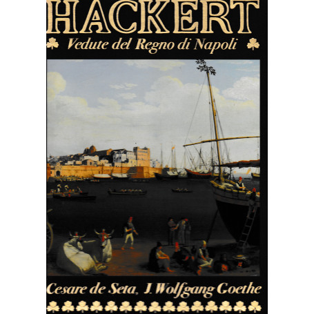 Hackert. Vedute del Regno di Napoli