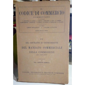 Il Codice di Commercio commentato vol. VI tomo I: del contratto di conto corrente (345-387).