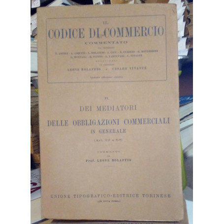 Il Codice di Commercio commentato vol. II: dei mediatori (art. 29-58).