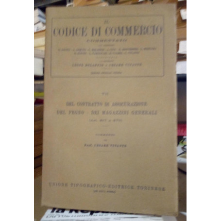 Il Codice di Commercio commentato vol. VII: del contratto di assiurazione (art. 417-479).