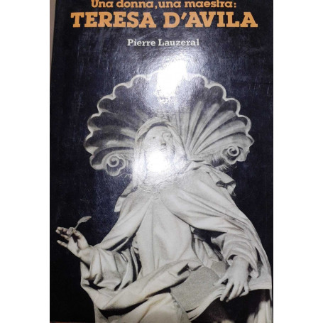 Una donna una maestra: Teresa D'Avila