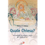Quale chiesa? 101 domande su presente e futuro del popolo di Dio