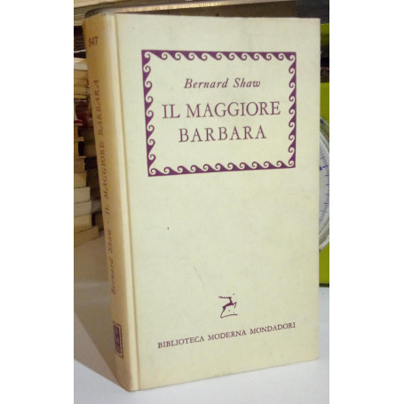 Il Maggiore Barbara. Come egli mentì al marito di lei.