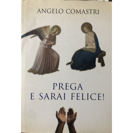 Prega e sarai felice!