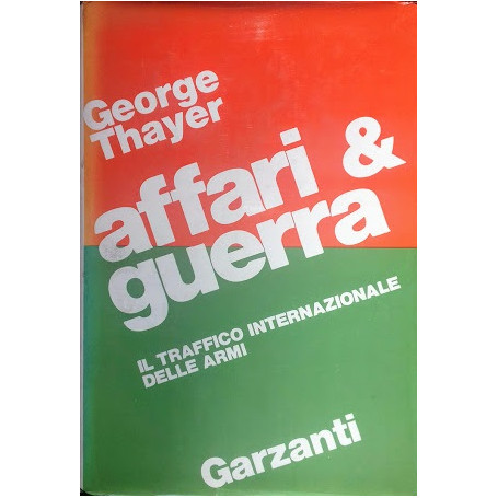 Affari e guerre. Il traffico internazionale delle armi