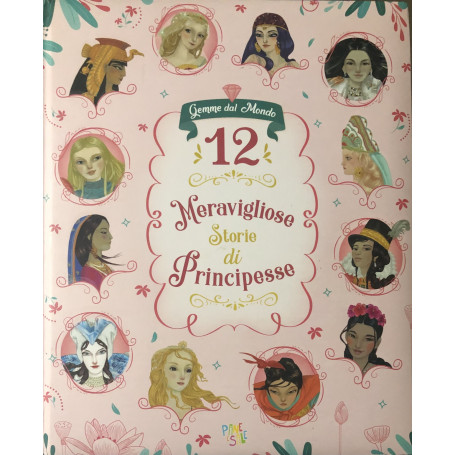 12 meravigliose storie di principesse