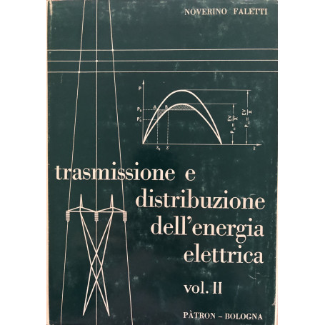 Trasmissione e distribuzione dell'energia elettrica. Volume II