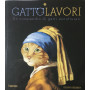 GattoLavori. Un compendio di gatti acculturati. Ediz. illustrata