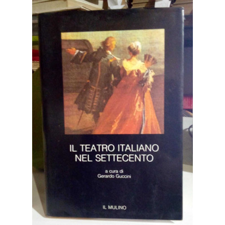 Il teatro italiano nel Settecento.