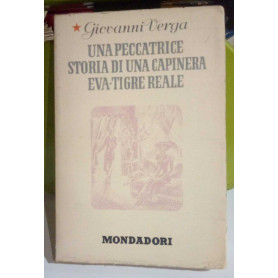 Una peccatrice - Storia di una capinera - Eva - Tigre reale.