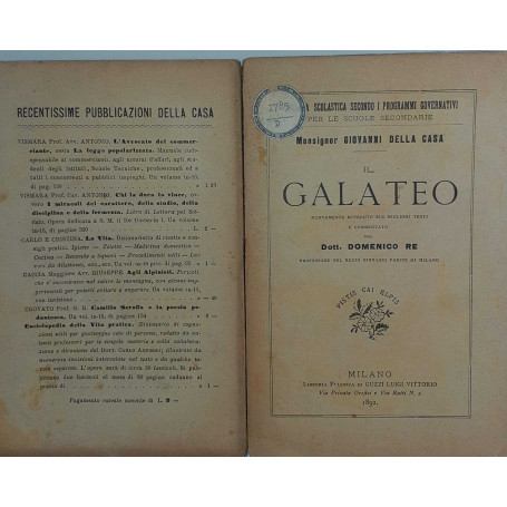 Il galateo. Nuovamente riveduto sui migliori testi e commentato dal Dott. Domenico Re