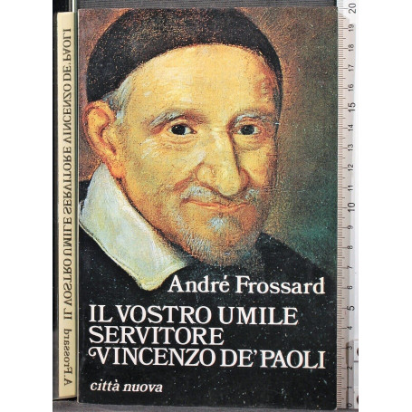 Il vostro umile servitore Vincenzo De' Paoli