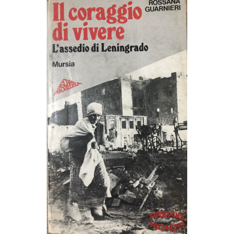 Il coraggio di vivere. L'assedio di Leningrado