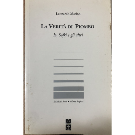 La verità di piombo. Io Sofri e gli altri