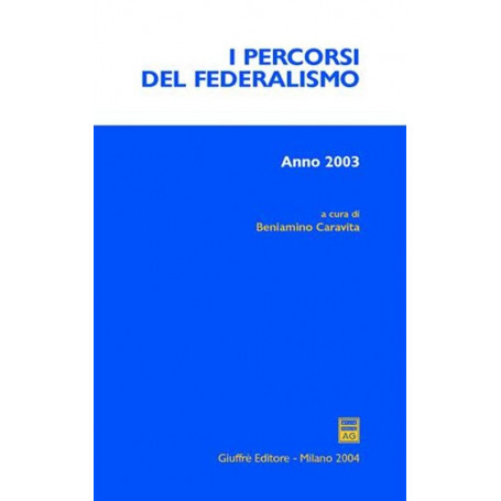 I percorsi del federalismo (2003).