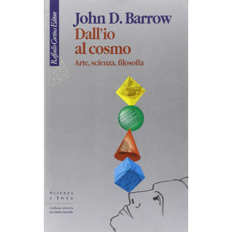 Dall'io al cosmo. Arte scienza filosofia