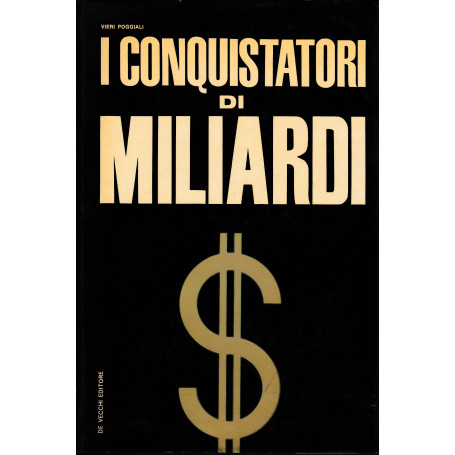 I conquistatori di miliardi