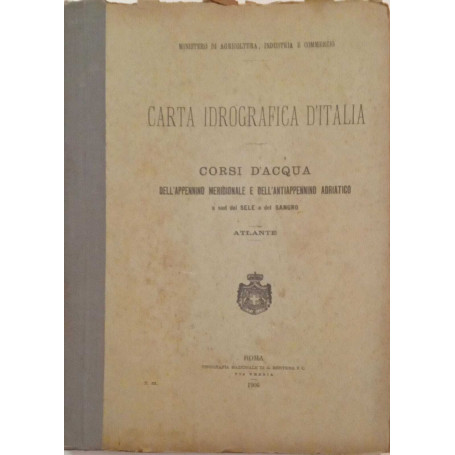 Carta idrografica d'Italia. Corsi d'acqua dell'appennino meridionale e dell'antiappennino adriatico