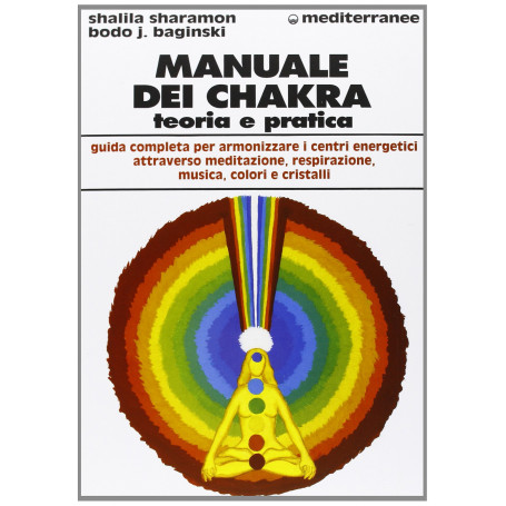 Manuale dei chakra. Teoria e pratica