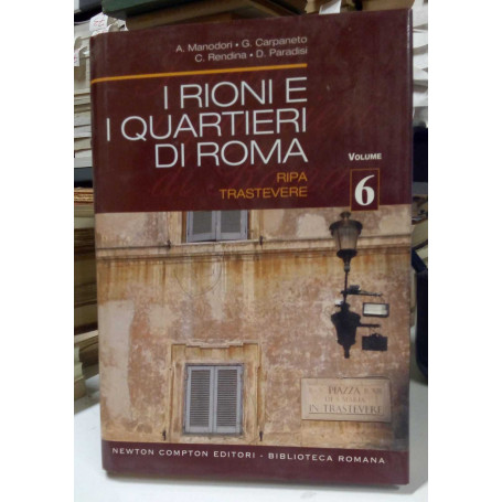 I rioni e i quartieri di Roma vol.6.