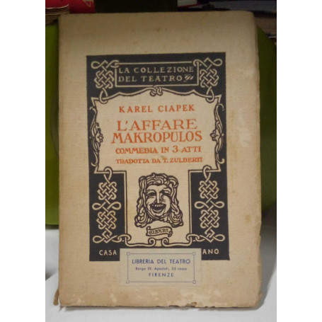 L'affare Makropulos. Commedia in tre atti.