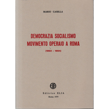 Democrazia Socialismo Movimento Operaio a Roma (1892-1894).