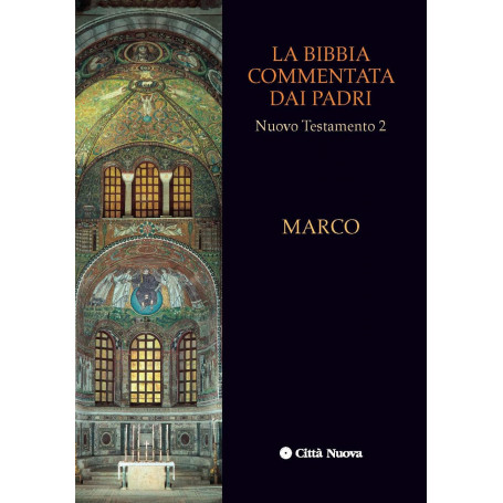 La Bibbia commentata dai Padri. Nuovo Testamento. Marco (Vol. 2)