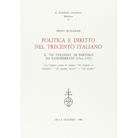 Politica e diritto nel Trecento italiano. Il «De tyranno» di Bartolo da Sassoferrato (1314-1357)