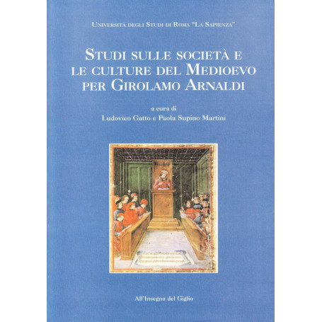 Studi sulle società e le culture del Medioevo per Girolamo Arnaldi (due volumi)