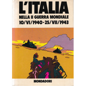 L'Italia nella II guerra mondiale (10/VI/1940-25/VII/1943).