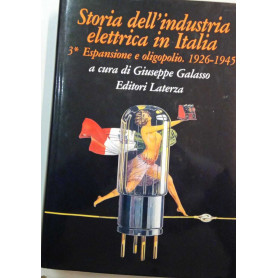 Storia dell'industria elettrica in Italia. Espansione e oligopolio (1926 - 1945) (Vol. 3 tomo primo)