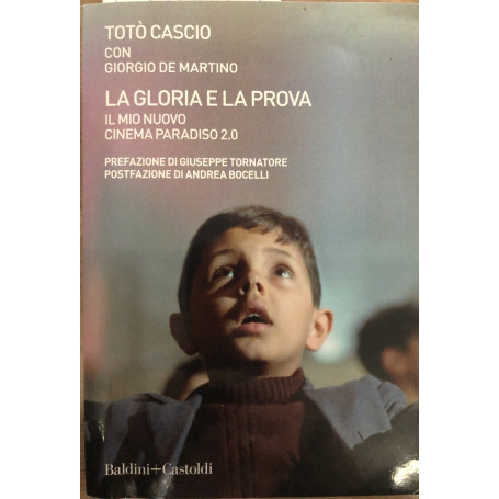 La gloria e la prova. Il mio Nuovo Cinema Paradiso 2.0
