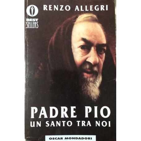 Padre Pio. Un Santo tra noi