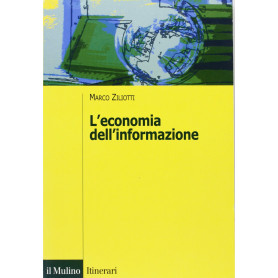 L'economia dell'informazione. Modelli applicazioni sviluppiLibrisaggi