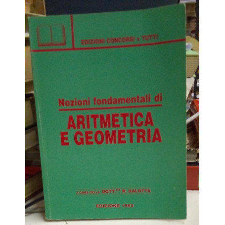 Nozioni fondamentali di Aritmetica e Geometria.