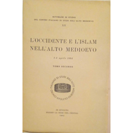 L'occidente e l'islam nell'alto medioevo (tomo secondo)