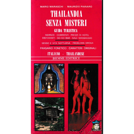 Thailandia senza misteri. Guida turistica.