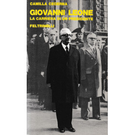 Giovanni Leone. La carriera di un presidente.Librisaggi Giovanni Leone. La carriera di un presidente.Librisaggi