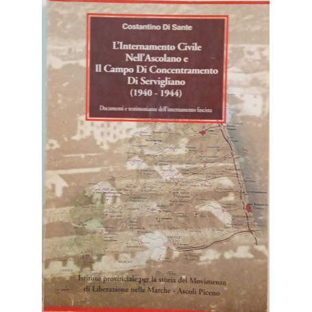 L'internamento civile nell'ascolano e il campo di concentramento di Servigliano (1940-1944)