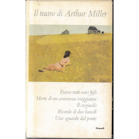 Il teatro di Arthur Miller.