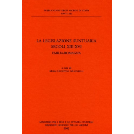 La Legislazione Suntuaria secoli XIII-XVI. Emilia Romagna