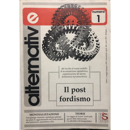 Alternative. Il post fordismo. Numero 1