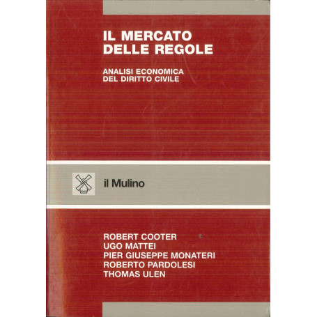 Il mercato delle regole. Analisi economica del diritto civile