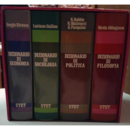 Dizionario di economia. Dizionario di sociologia. Dizionario di politica. Dizionario di filosofia