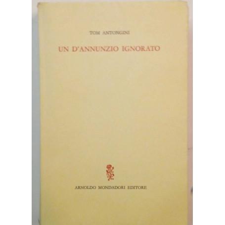 Un D'Annunzio ignorato