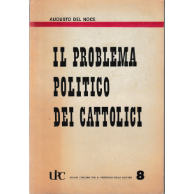 Il Problema Politico dei Cattolici.Librisaggi
