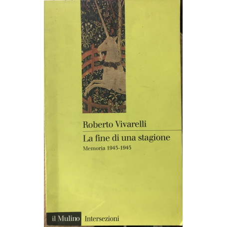 La fine di una stagione. Memoria 1943-1945