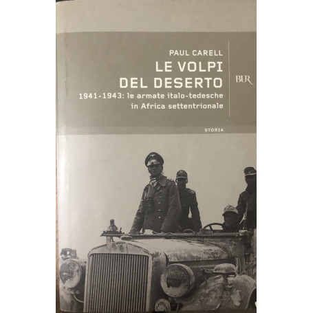 Le volpi del deserto.1941-1943 le armate italo-tedesche in Africa settentrionale