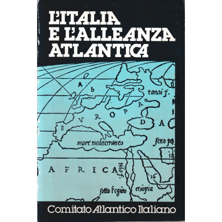 L'Italia e l'alleanza atlantica.