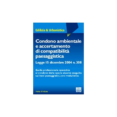 Condono ambientale e accertamento di compatibilità paesaggistica